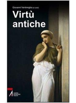 VIRTU' ANTICHE