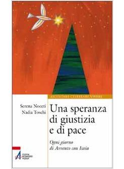 UNA SPERANZA DI GIUSTIZIA E DI PACE OGNI GIORNO DI AVVENTO CON ISAIA