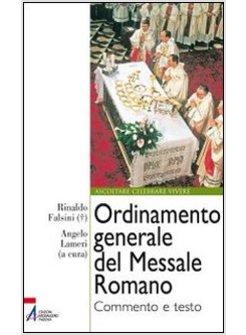 ORDINAMENTO GENERALE DEL MESSALE ROMANO. COMMENTO E TESTO