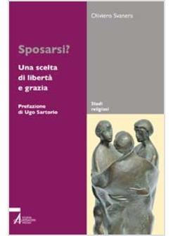 SPOSARSI? UNA SCELTA DI LIBERTA' E DI GRAZIA