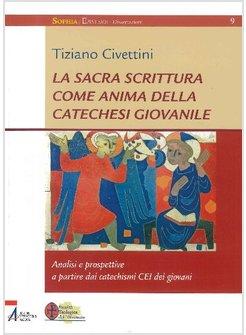 LA SACRA SCRITTURA COME ANIMA DELLA CATECHESI GIOVANILE