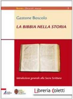 LA BIBBIA NELLA STORIA INTRODUZIONE GENERALE ALLA SACRA SCRITTURA NUOVA EDIZIONE