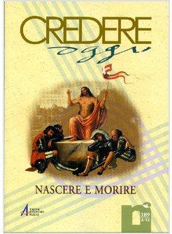 CREDEREOGGI (2012). VOL. 3: NASCERE E MORIRE.