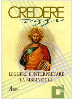 LEGGERE E INTERPRETARE LA BIBBIA OGGI