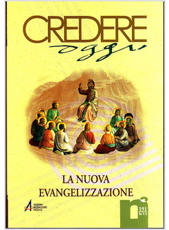 CREDERE OGGI 191 05/12 LA NUOVA EVANGELIZZAZIONE