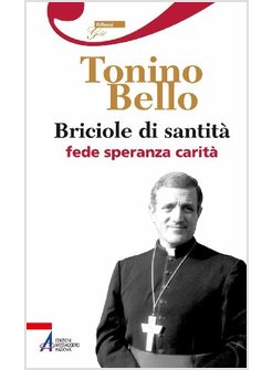 BRICIOLE DI SANTITA'. FEDE SPERANZA CARITA'