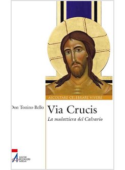 VIA CRUCIS. LA MULATTIERA DEL CALVARIO