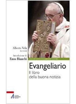 EVANGELIARIO. IL LIBRO DELLA BUONA NOTIZIA