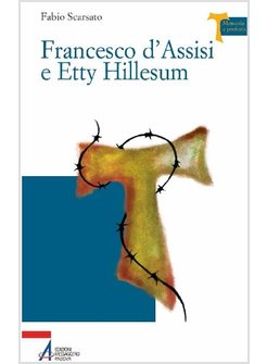 FRANCESCO D'ASSISI E ETTY HILLESUM