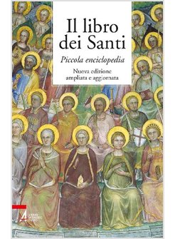 IL LIBRO DEI SANTI. PICCOLA ENCICLOPEDIA