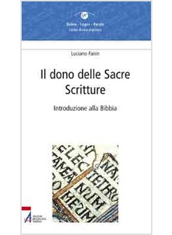 IL DONO DELLE SACRE SCRITTURE. INTRODUZIONE ALLA BIBBIA