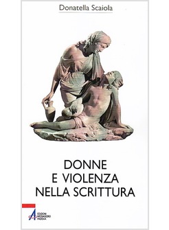 DONNE E VIOLENZA NELLA SCRITTURA