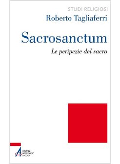 SACROSANCTUM. LE PERIPEZIE DEL SACRO