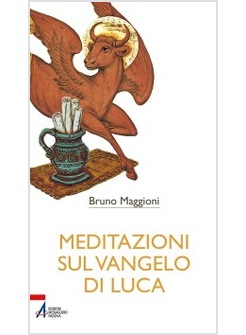 MEDITAZIONI SUL VANGELO DI LUCA