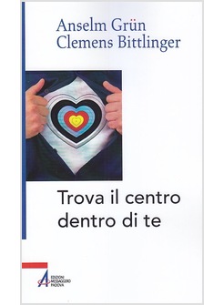 TROVA IL CENTRO DENTRO DI TE