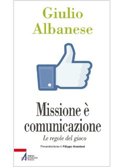 MISSIONE E' COMUNICAZIONE. LE REGOLE DEL GIOCO