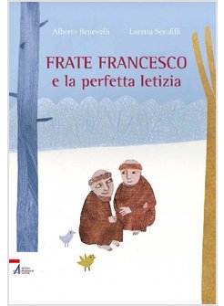 FRATE FRANCESCO E LA PERFETTA LETIZIA