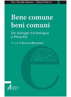 BENE COMUNE, BENI COMUNI. UN DIALOGO TRA TEOLOGIA E FILOSOFIA