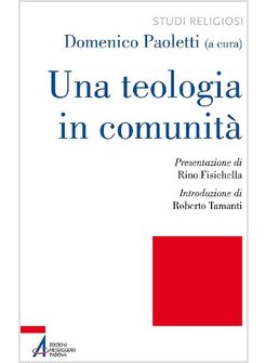 UNA TEOLOGIA IN COMUNITA'