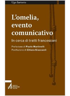 L'OMELIA EVENTO COMUNICATIVO. IN CERCA DI TRATTI FRANCESCANI