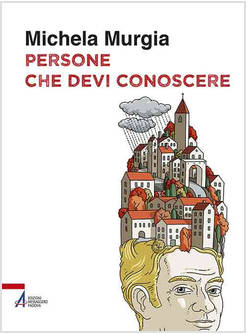 PERSONE CHE DEVI CONOSCERE