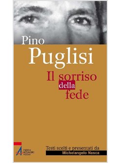 PINO PUGLISI. IL SORRISO DELLA FEDE