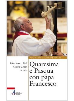 QUARESIMA E PASQUA CON PAPA FRANCESCO