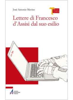 LETTERE DI FRANCESCO D'ASSISI DAL SUO ESILIO