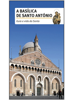 A BASI'LICA DE SANTO ANTO'NIO