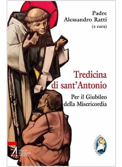 TREDICINA DI SANT'ANTONIO. PER IL GIUBILEO DELLA MISERICORDIA