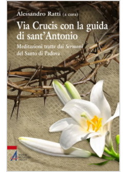 VIA CRUCIS CON LA GUIDA DI SANT'ANTONIO
