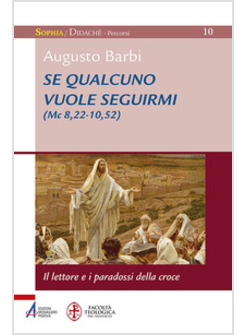SE QUALCUNO VUOLE SEGUIRMI MC 8,22-10,52