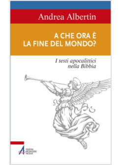 A CHE ORA E' LA FINE DEL MONDO?