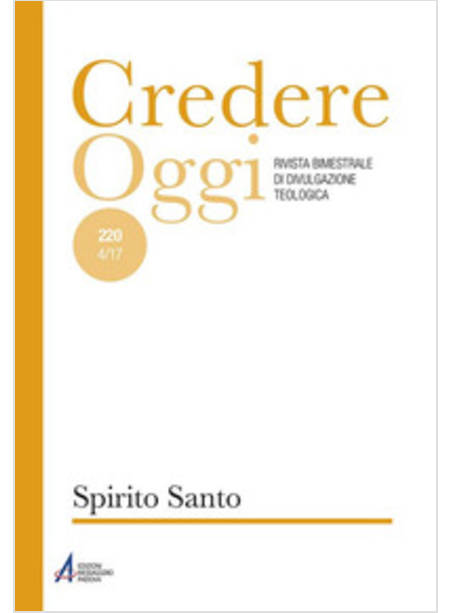 CREDERE OGGI. VOL. 220: SPIRITO SANTO