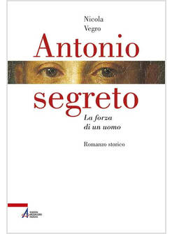 ANTONIO SEGRETO LA FORZA DI UN UOMO