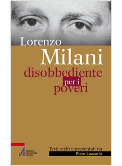 DISOBBEDIENTE PER I POVERI. TESTI SCELTI