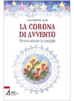 LA CORONA DI AVVENTO PICCOLO RITUALE IN FAMIGLIA