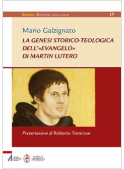 LA GENESI STORICO - TEOLOGICA DELL'EVANGELO DI MARTIN LUTERO