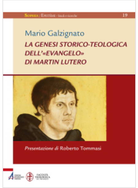 LA GENESI STORICO - TEOLOGICA DELL'EVANGELO DI MARTIN LUTERO