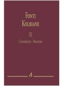 FONTI KOLBIANE III CONFERENZE - PROCESSO