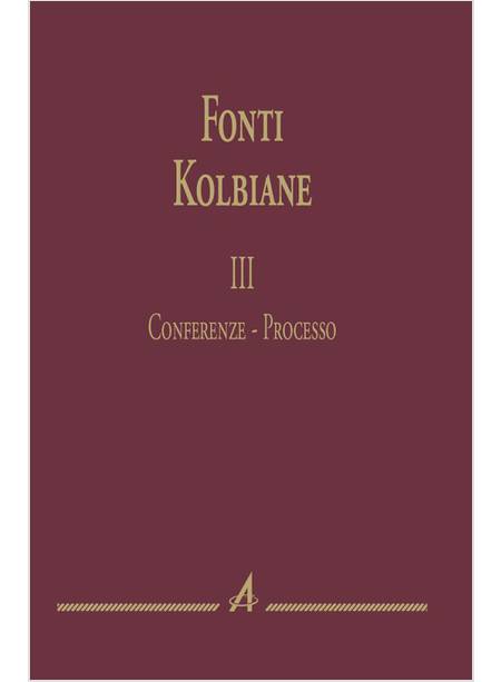 FONTI KOLBIANE III CONFERENZE - PROCESSO