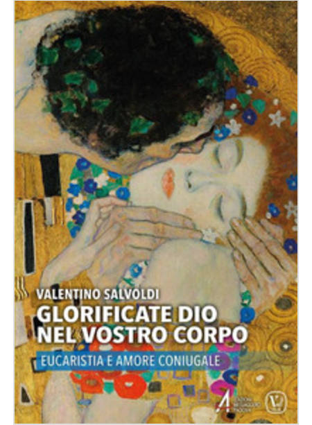 GLORIFICATE DIO NEL VOSTRO CORPO. EUCARISTIA E AMORE CONIUGALE