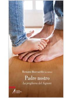 PADRE NOSTRO. LA PREGHIERA DEL SIGNORE