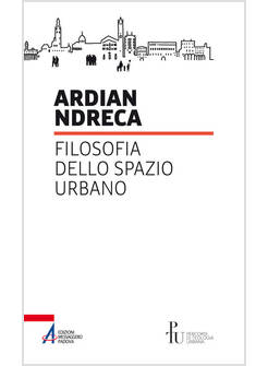 FILOSOFIA DELLO SPAZIO URBANO