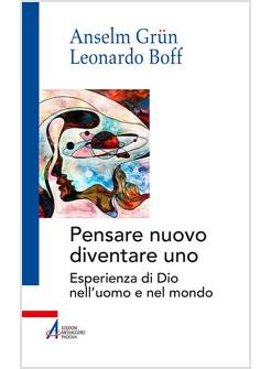 UN NUOVO MODO DI PENSARE: DIVENTARE UNO. ESPERIENZA DI DIO NELL'UOMO E NEL MONDO