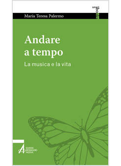ANDARE A TEMPO LA MUSICA E LA VITA