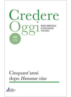 CREDERE OGGI 224 2/18 CINQUANT'ANNI DOPO HUMANAE VITAE