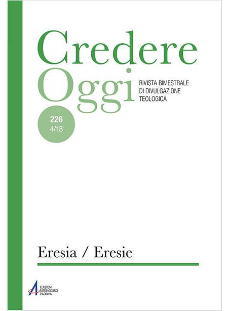 CREDERE OGGI VOL. 226: ERESIA / ERESIE