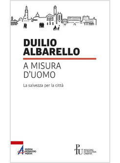 A MISURA D'UOMO. LA SALVEZZA PER LA CITTA'