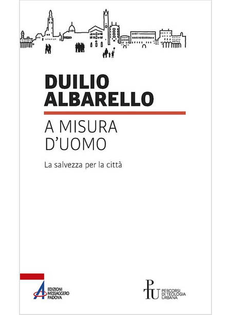 A MISURA D'UOMO. LA SALVEZZA PER LA CITTA'